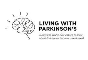 "Living with Parkinson's: Everything you've ever wanted to know about Parkinson's but were afraid to ask" is on a white background with a black brain graphic.