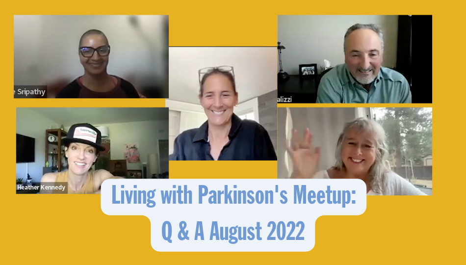 [Webinar Recording] Living with Parkinson’s Meetup: Q & A: August 2022