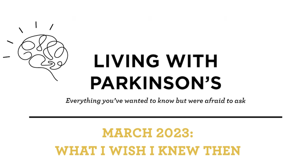 [Webinar Recording] Living with Parkinson’s Meetup March 2023: What I Wish I Knew Then