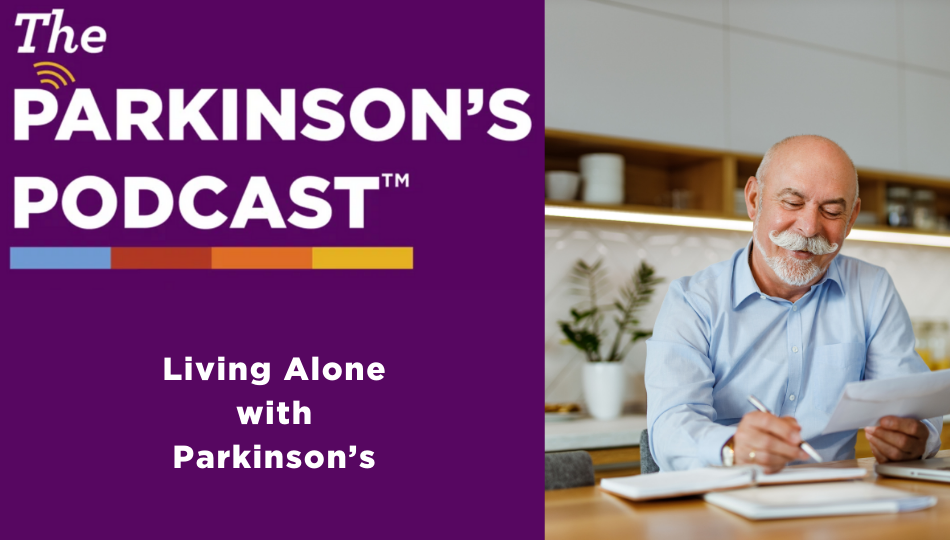 [Podcast] Living Alone with Parkinson’s