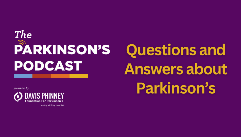 [Podcast] Parkinson’s Q and A