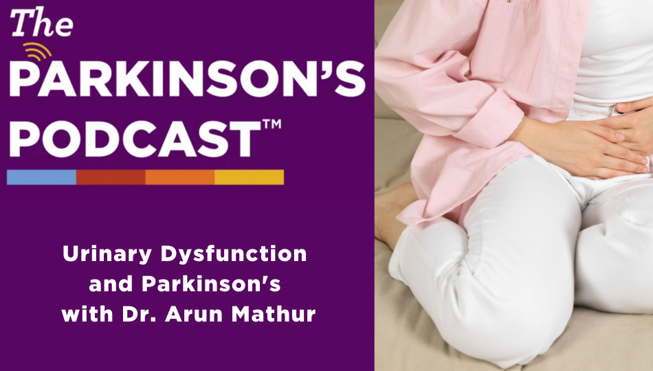 [Podcast] Urinary Dysfunction and Parkinson’s