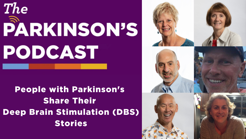 The Parkinson's podcast logo with the words "People with Parkinson's Share their Deep Brain Stimulation (DBS) Stories". On the right is a grid of six headshots. Two white women at the top, two white men in the middle, and one asian man and a white woman at the bottom. They are all middle aged.