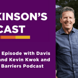 On the left side, the Parkinson's podcast logo with the words "A Special Episode with Davis Phinney and Kevin Kwok and the No Barriers Podcast". On the right side are two pictures, one of Davis Phinney and one of Kevin Kowk, both smiling.