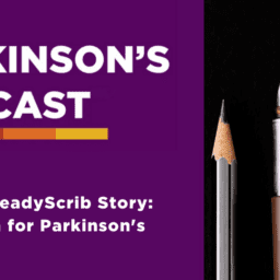 The Parkinson's Podcast logo with the words, "The SteadyScrib Story: A Pen for Parkinson's." On the right is a picture of a black colored pencil, a ballpoint pen, and a roller ball pen.