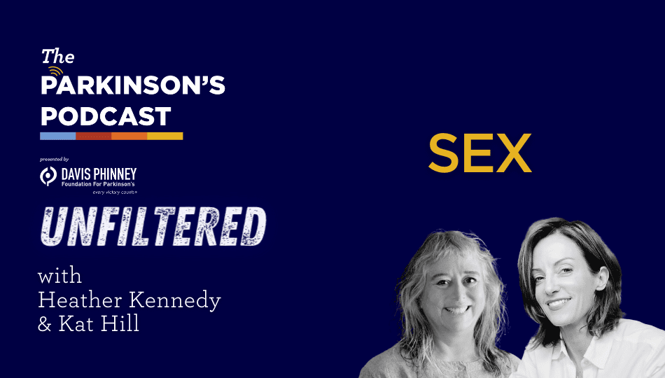 [PODCAST] THE PARKINSON’S PODCAST UNFILTERED EPISODE 2: SEX