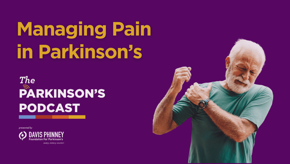 [PODCAST] Managing Pain in Parkinson’s